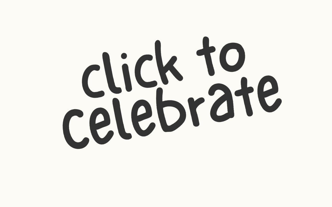 click to celebrate